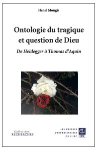 Ontologie du tragique et question de Dieu: De Heidegger à Thomas d'Aquin