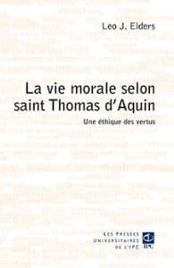 La vie morale selon saint Thomas d’Aquin